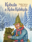 Kubula a Kuba Kubikula, 1. vydání - Vladislav Vančura