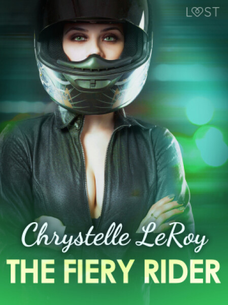 The Fiery Rider - Erotic Short Story - Chrystelle LeRoy - e-kniha