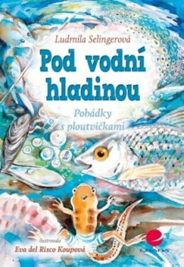 Pod vodní hladinou - Ludmila Bakonyi Selingerová, Eva del Risco Koupová - e-kniha