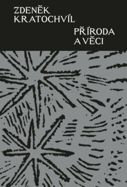 Příroda a věci - Zdeněk Kratochvíl