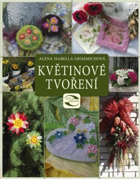 Květinové tvoření Alena Grimmichová