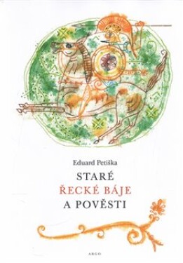 Staré řecké báje pověsti Eduard Petiška