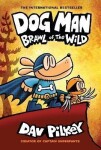 Dog Man 6: Brawl of the Wild, 1. vydání - Dav Pilkey