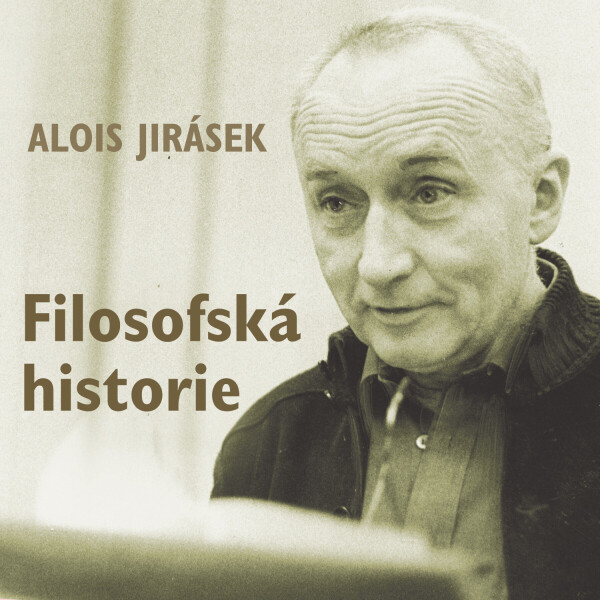 Filosofská historie - Alois Jirásek - audiokniha