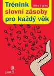 Trénink slovní zásoby pro každý věk Jitka Suchá