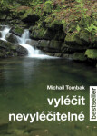 Vyléčit nevyléčitelné Michail Tombak