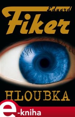 Hloubka - Eduard Fiker e-kniha