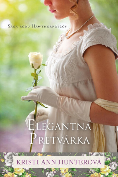 Elegantná pretvárka - Kristi Ann Hunter