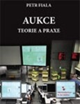 Aukce - teorie a praxe - Petr Fiala