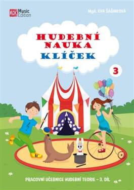 Hudební nauka Klíček 3 - Pracovní učebnice hudební teorie 3. díl, 2. vydání - Eva Šašinková