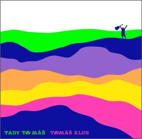Tady to máš - LP - Tomáš Klus