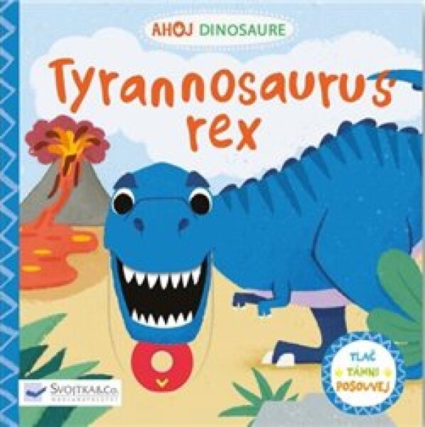 Ahoj Dinosaure Tyrannosaurus Rex