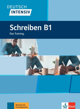 Deutsch intensiv - Schreiben B1 - Arwen Schnack