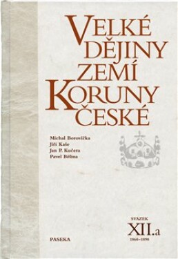 Velké dějiny zemí Koruny české Pavel Bělina,