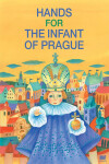 Hands for the infant of Prague - Ivana Pecháčková