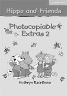 Hippo and Friends 2 Photocopiable Extras - Claire Selby