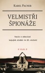 Velmistři špionáže | Karel Pacner