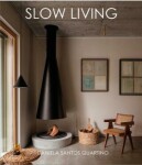 Slow Living Spaces for Contemporary life,