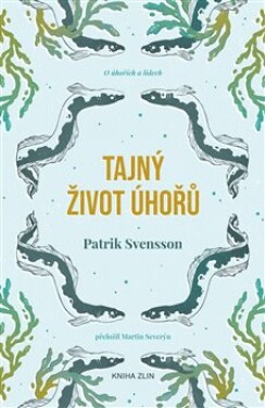 Tajný život úhořů Patrik Svensson