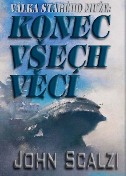 Válka starého muže: Konec všech věcí