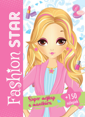 Fashion star Super mejkap manikúra