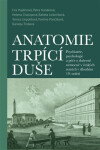 Anatomie trpící duše - Petra Hanáková, Eva Hajdinová, Tereza Liepoldová, Helena Chalupová, Babeta Jurámiková, Pavlína Pončíková, Daniela Trnková