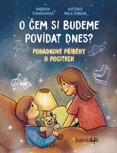Kniha: O čem si budeme povídat dnes? od Černohorská Barbora