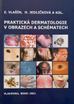 Praktická dermatologie v obrazech a schématech - Zdeněk Vlašín