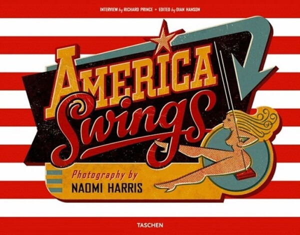 Naomi Harris: America Swings - Dian Hanson