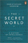 The Secret World : A History of Intelligence, 1. vydání - Christopher Andrew