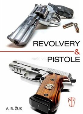 Revolvery pistole Alexandr Boriso Žuk