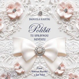Políbit tu správnou nevěstu - Daniela Hartig - audiokniha