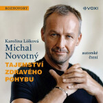 Tajemství zdravého pohybu - Michal Novotný, Karolina Lišková - audiokniha