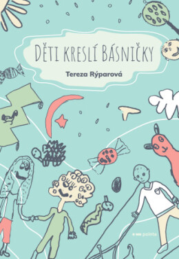Děti kreslí básničky - Tereza Rýparová - e-kniha