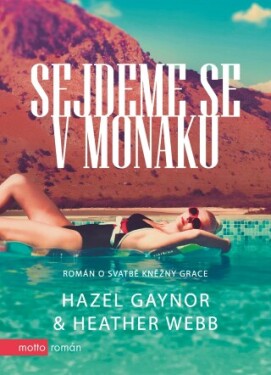 Sejdeme se v Monaku - Hazel Gaynor - e-kniha