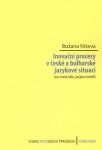 Inovační procesy české bulharské jazykové situaci Božana Niševa