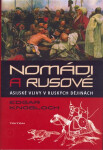 Nomádi a Rusové -Asijské vlivy v ruských dějinách - Edgar Knobloch
