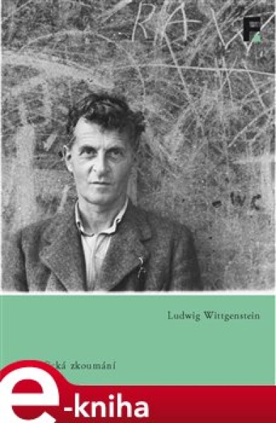 Filosofická zkoumání - Ludwig Wittgenstein