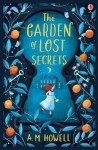 The Garden of Lost Secrets - A. M. Howell