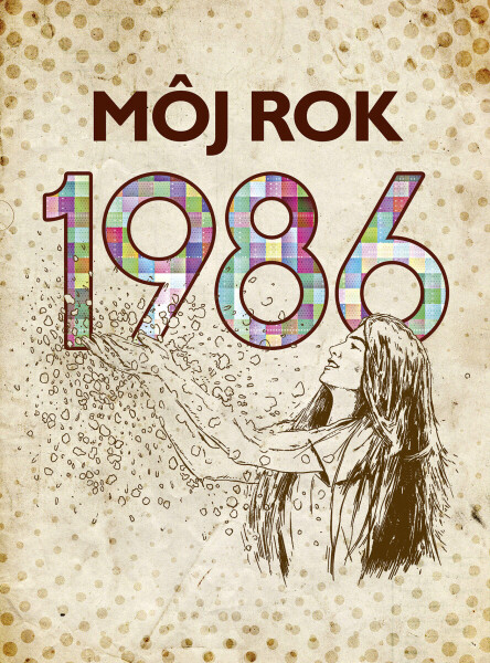 Môj rok 1986 - Martina Coufalová, Silvia Vnenková, Laura Pacherová