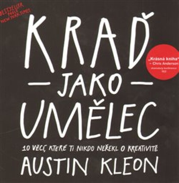 Kraď jako umělec Austin Kleon