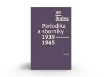 Periodika a sborníky 1939–1945 - Jiří Brabec