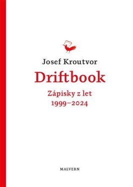 Driftbook. Zápisky z let 1999-2024 - Josef Kroutvor