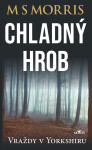 Vraždy v Yorkshiru - Chladný hrob - Morris M S