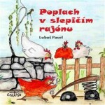 Poplach slepičím rajónu, Luboš Pavel