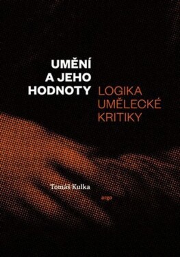 Umění jeho hodnoty Tomáš Kulka