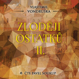 Zloději ostatků II. - Vlastimil Vondruška - audiokniha