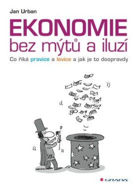 Ekonomie bez mýtů a iluzí - Jan Urban - e-kniha