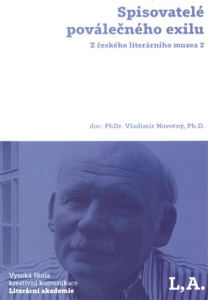 Spisovatelé poválečného exilu - Z českého literárního muzea 2 - Vladimír Novotný
