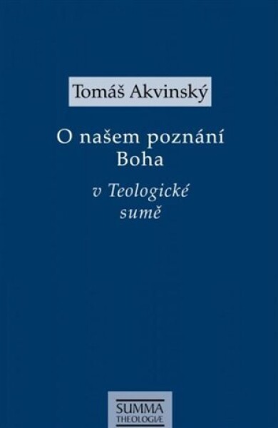 Našem poznání Boha sumě Tomáš Akvinský